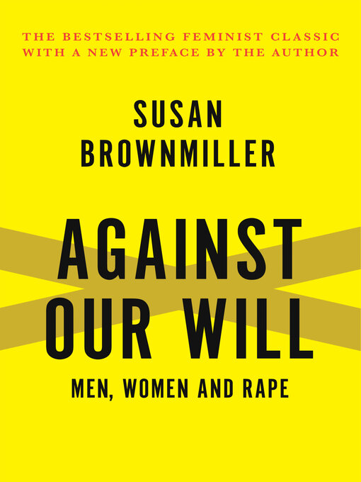 Title details for Against Our Will by Susan Brownmiller - Available
